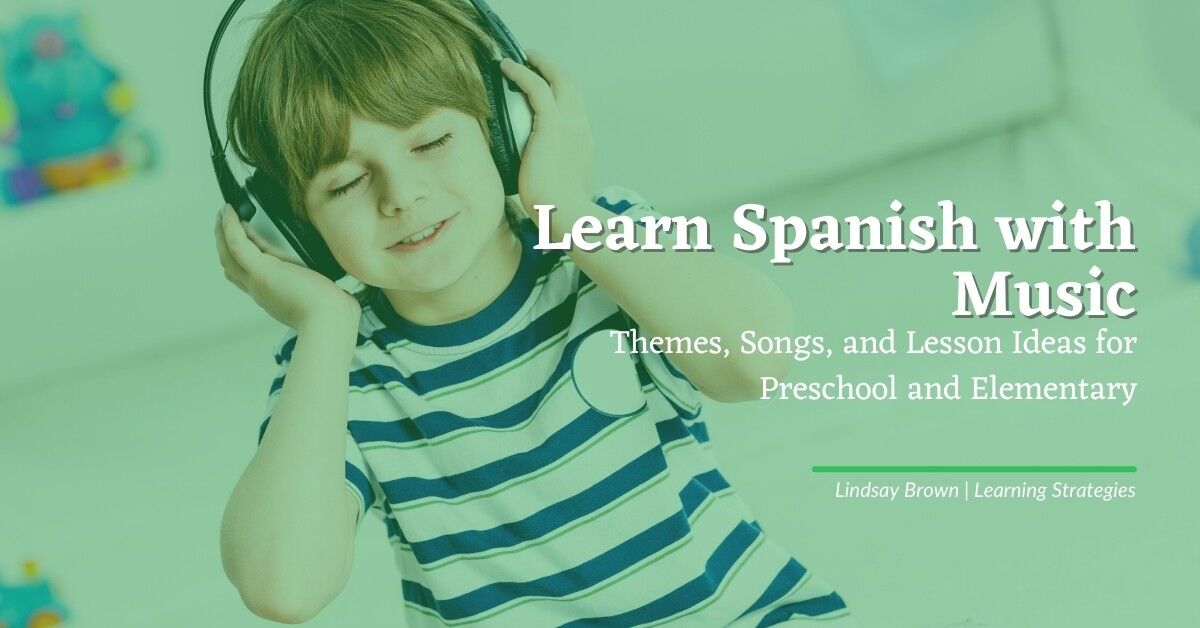 Learn Spanish with Music: Themes, Songs and Lesson Ideas for Preschool ...