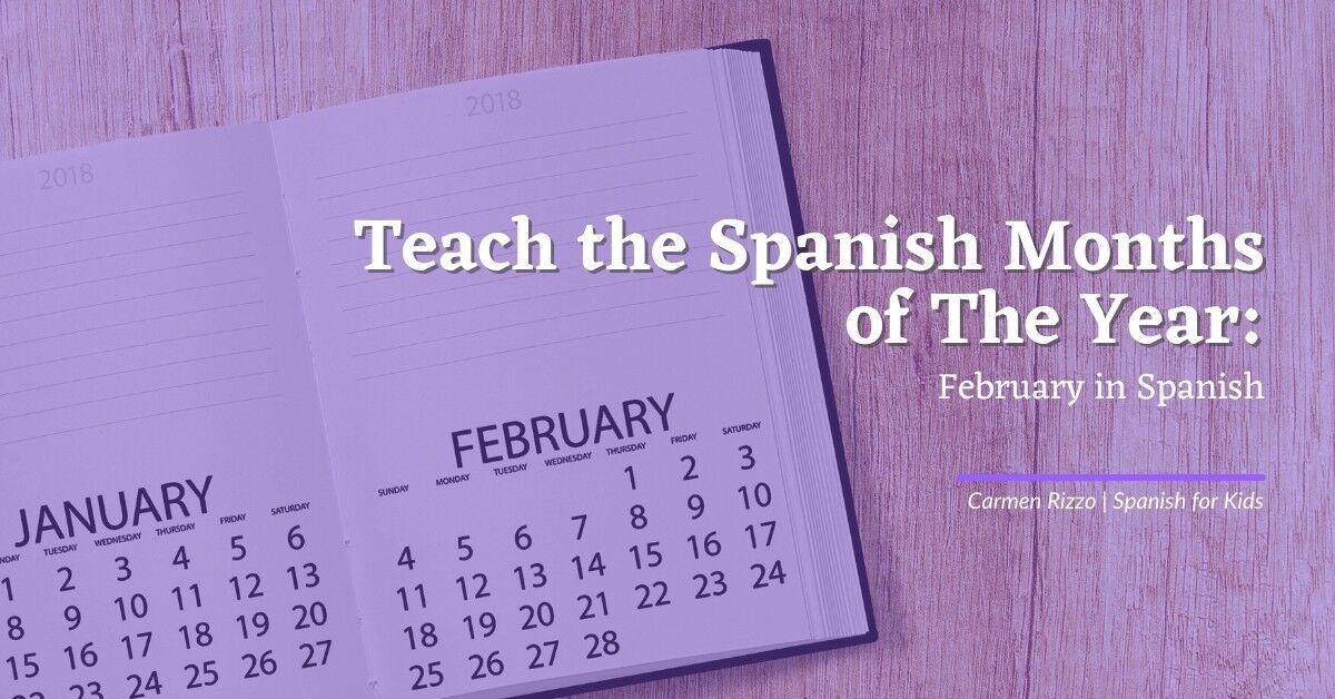 Teach Spanish Months of the Year: February in Spanish