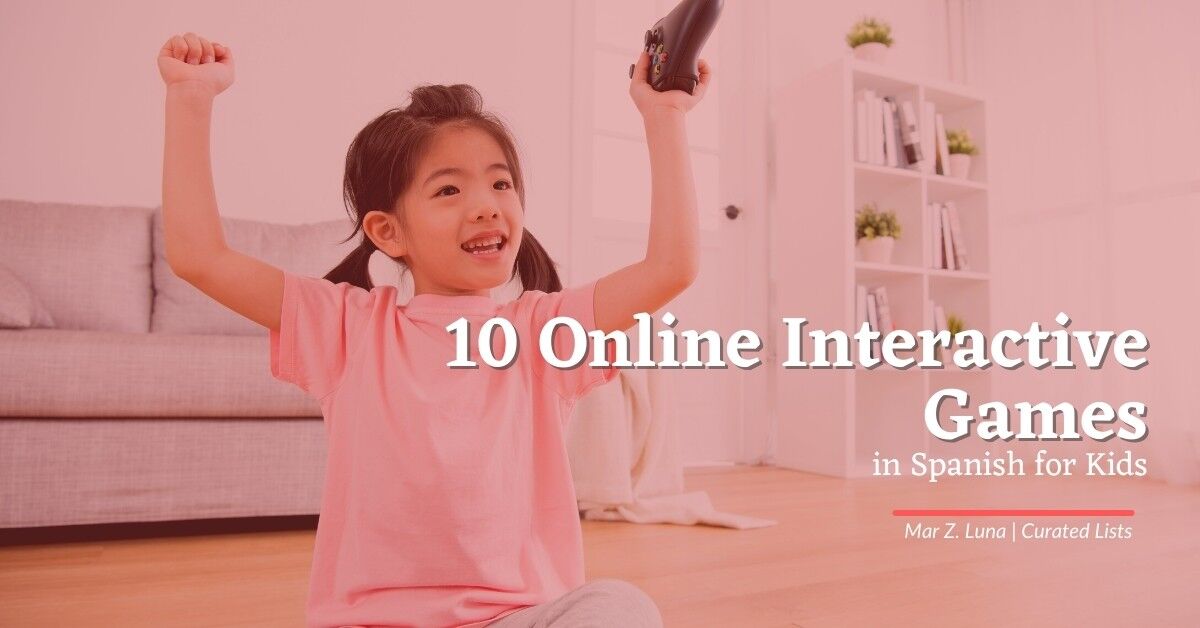 Spanish Fun 10 Online Interactive Games in Spanish for Kids