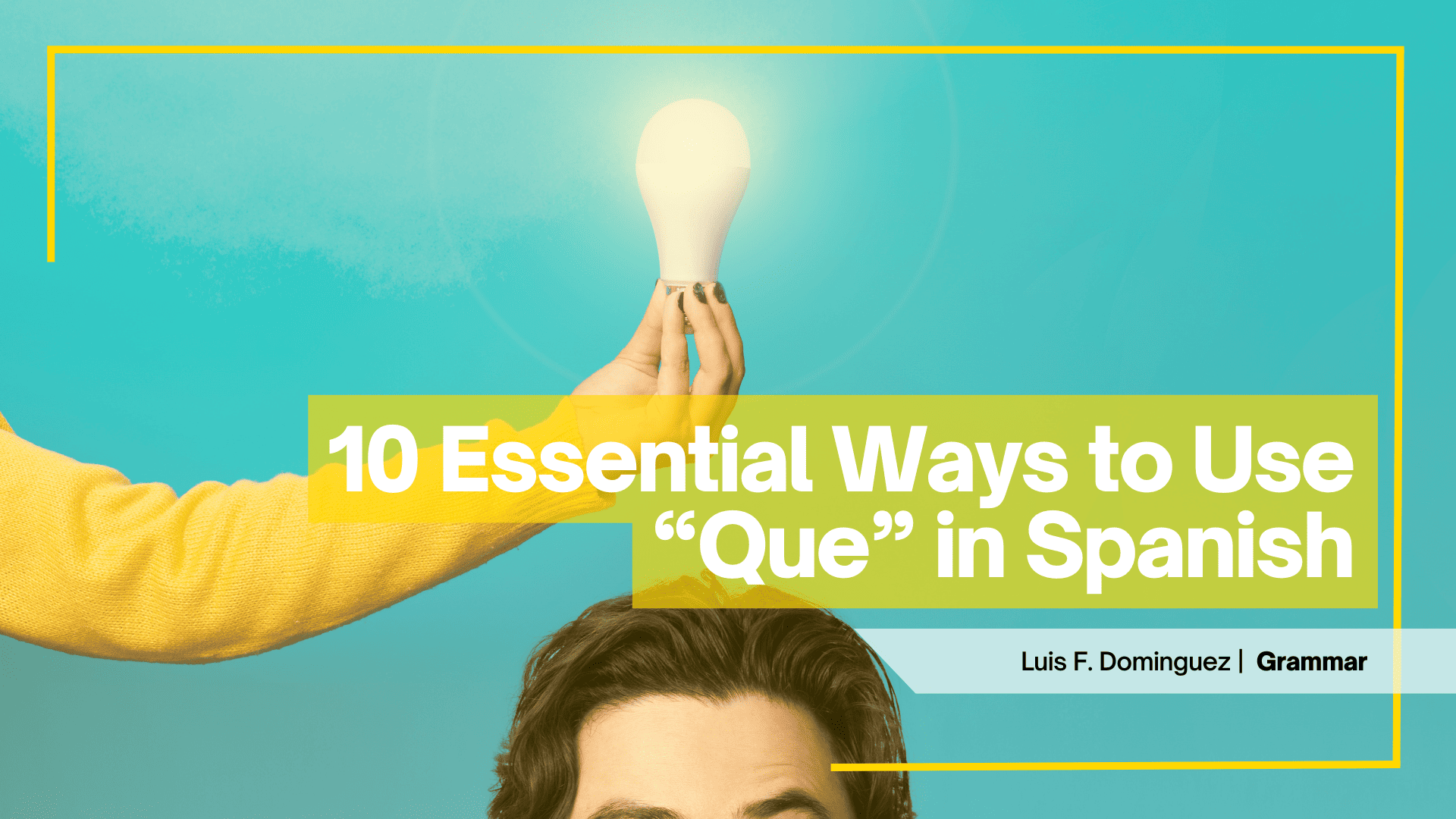 10 Essential Ways to Use “Que” in Spanish