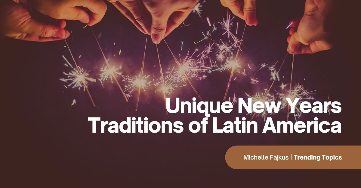 Unique New Years Traditions of Latin America