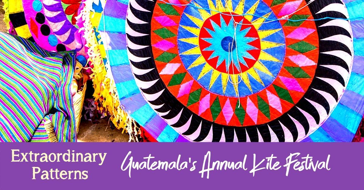 Extraordinary Patterns: Guatemala's Annual Kite Festival