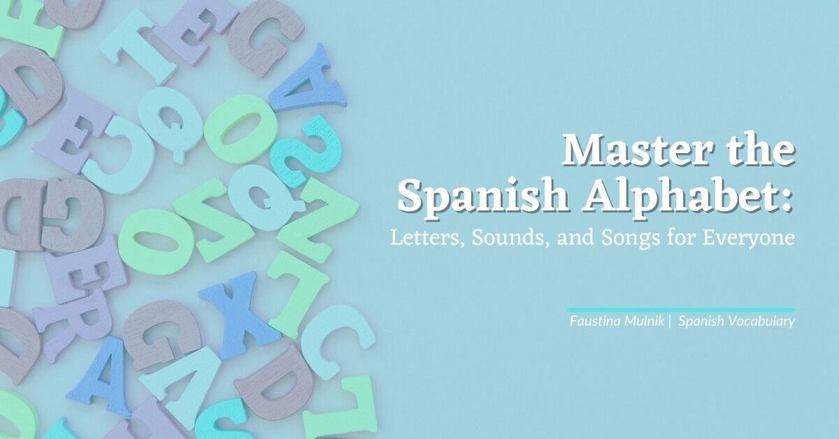 Spanish Alphabet: Pronunciation and Examples - Spanish Learning Lab