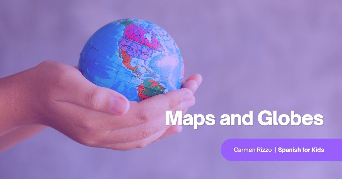 Maps and Globes (Free Spanish Lessons for Kids)