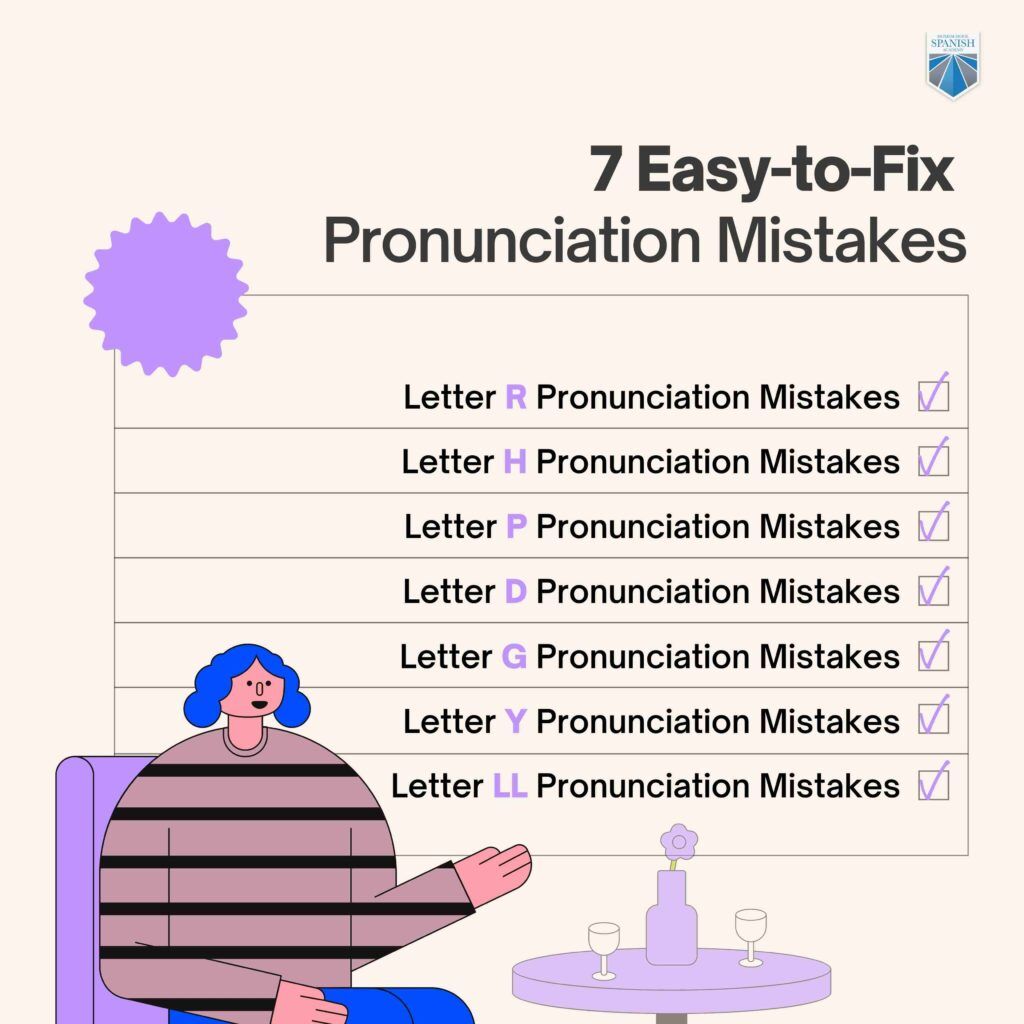 7 Easy-to-Fix Pronunciation Mistakes Spanish Learners Make