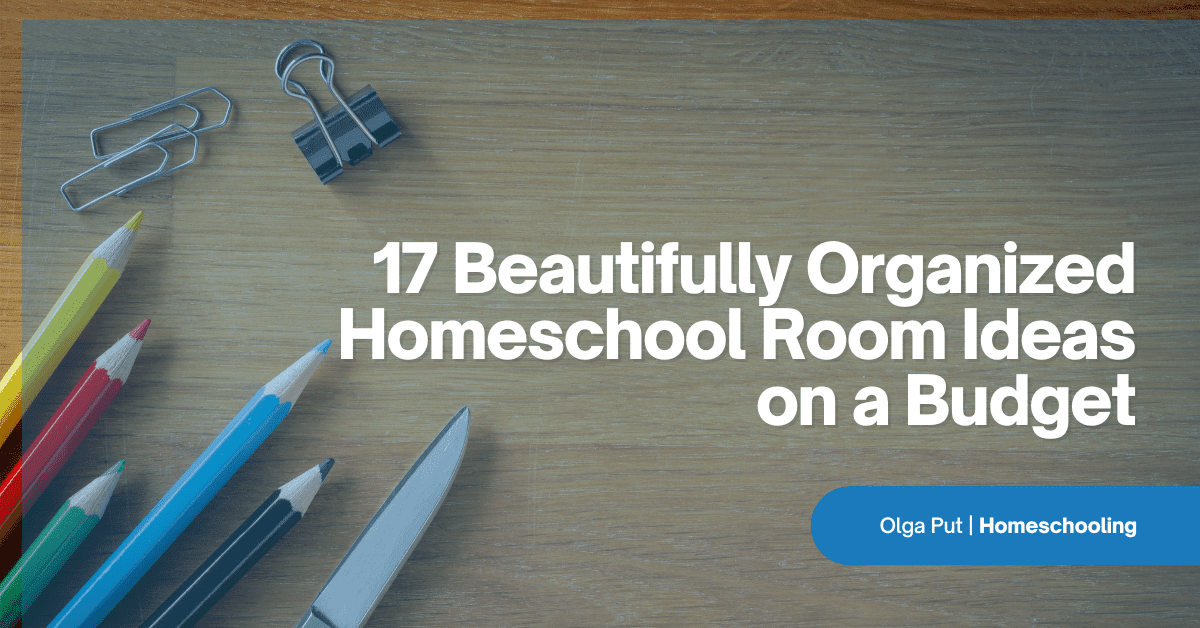 How to Organize a Homeschool Room - Saving Talents