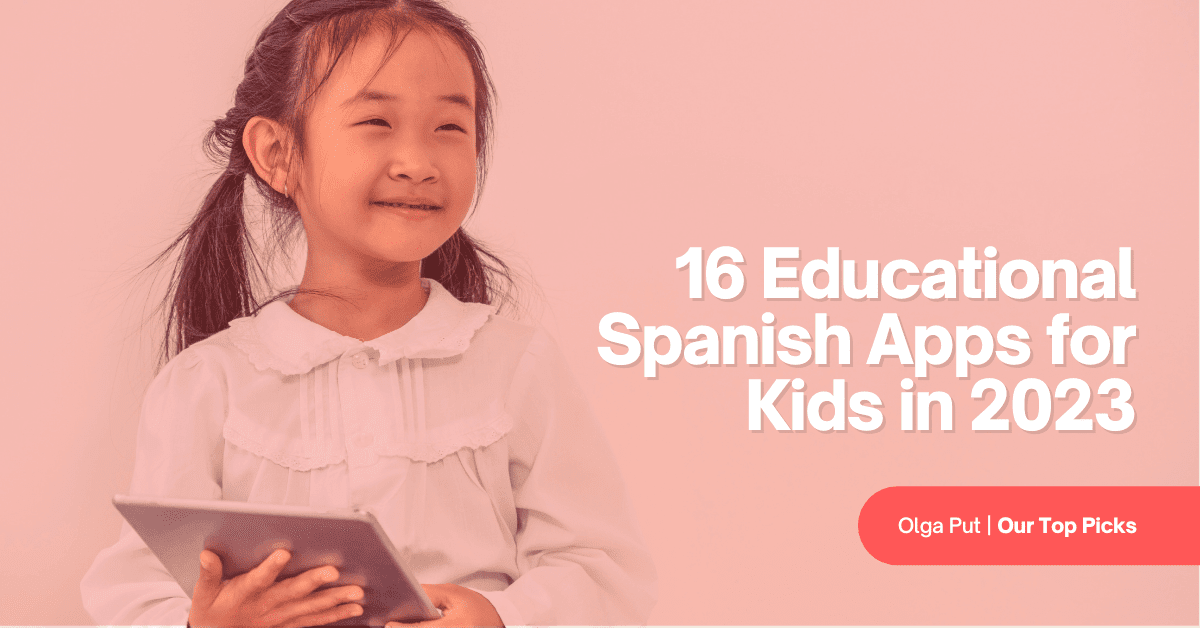 16 Educational Spanish Apps For Kids In 2023 Min 